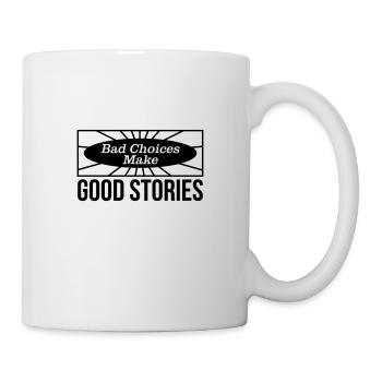 « Les mauvais choix font les bonnes histoires » Motivation - Mug blanc - blanc - Droite
