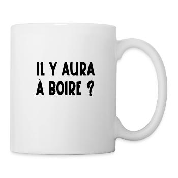 il y aura à boire ? - Mug blanc - blanc - Droite