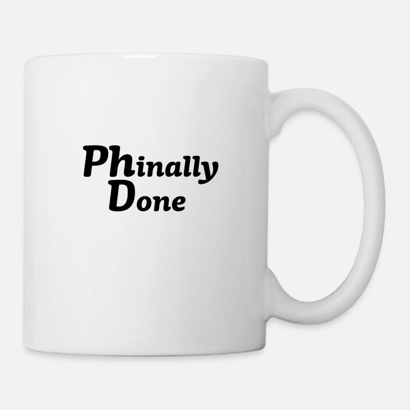 Phd Abschluss Degree Doktortitel - Tasse - Weiß