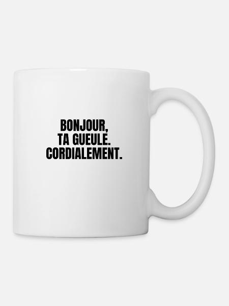 bonjour ta gueule cordialement - Mug blanc - blanc