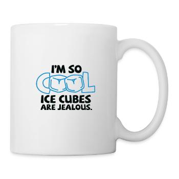 I m so cool, even ice cubes are jealous! - Mug - white - Right