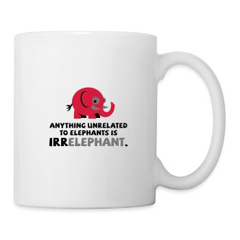Only elephants are not Irr Elephant! - Mug - white - Right