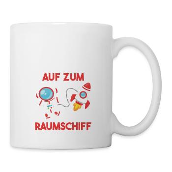 Aus zum Raumschiff Geschenkidee - Tasse - Weiß - Rechts