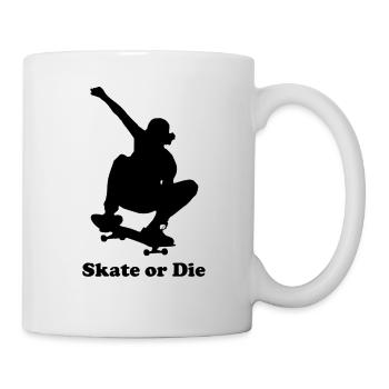 Skate or Die Skate oder sterbe Skater Skaten - Tasse - Weiß - Rechts