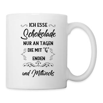 Ich esse Schokolade Sprüche - Tasse - Weiß - Rechts