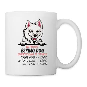 Ohne Eskimo-Hund ist alles doof - Tasse - Weiß - Rechts
