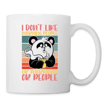 i dont like morning people - Kaffee Tshirt - Tasse - Weiß - Rechts
