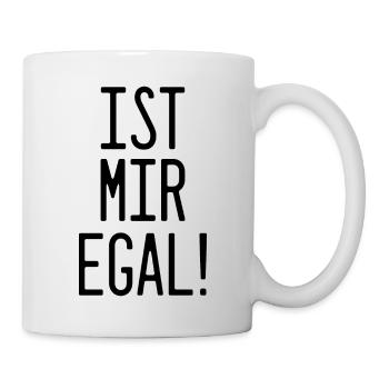 Einfach 'Ist mir egal! - Tasse - Weiß - Rechts