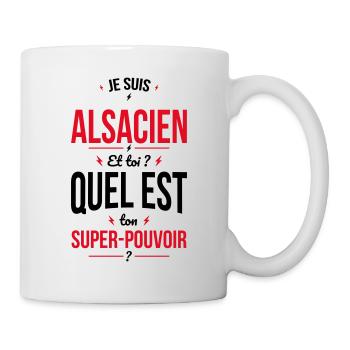 Je suis Alsacien - Super-pouvoir - Cadeau Humour - Mug blanc - blanc - Droite