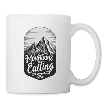Die Berge rufen und ich muss gehen - Tasse - Weiß - Rechts