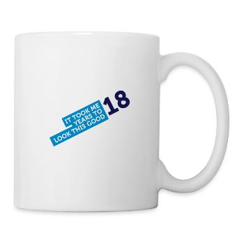 Es hat 18 Jahre gedauert, um so gut auszusehen! - Tasse - Weiß - Rechts