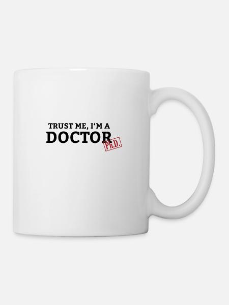 Trust me i’m a doctor Phd Sort - Mug blanc - blanc
