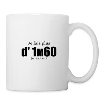 Je fais plus d 1m60 en sautant - Mug blanc - blanc - Droite