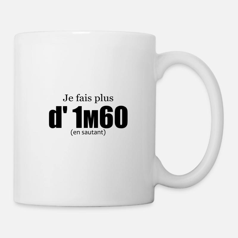 Je fais plus d 1m60 en sautant - Mug blanc - blanc