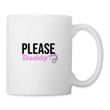 Please Daddy Sir Meister Herr BDSM und erotische K - Tasse - Weiß - Rechts