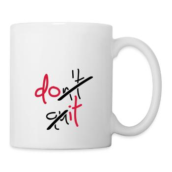 Slogan don't quit, do it - Don't stop, do it - Mug - white - Right