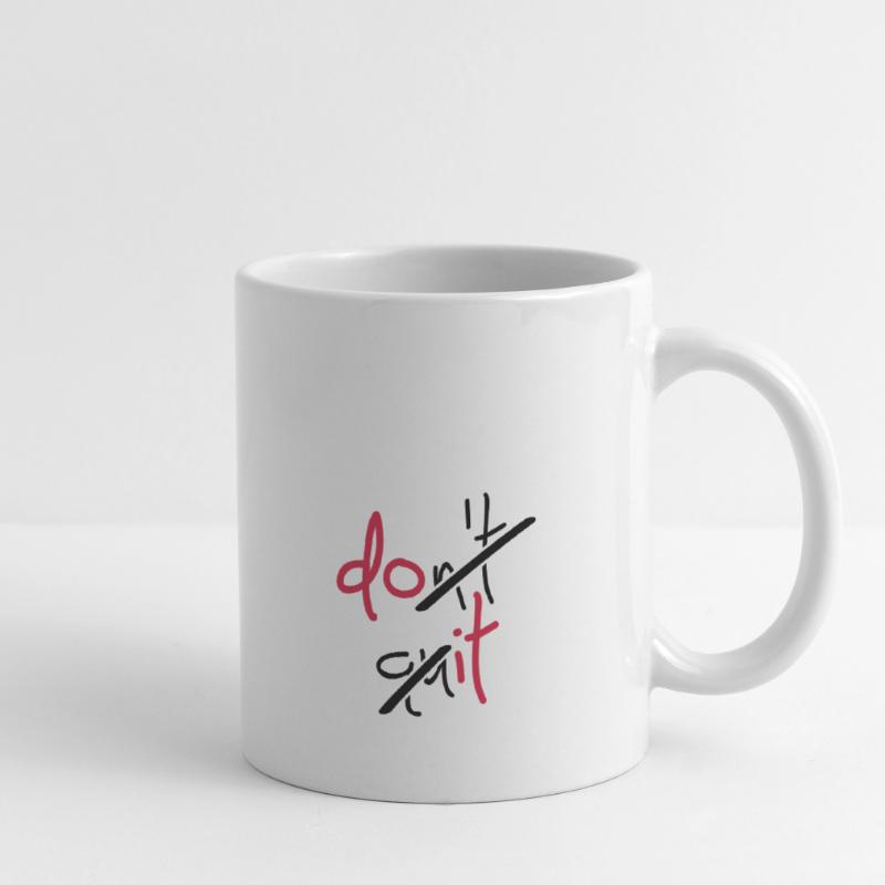 Slogan don't quit, do it - Don't stop, do it Tasse