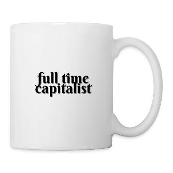 Capitaliste à plein temps - Mug blanc - blanc - Droite