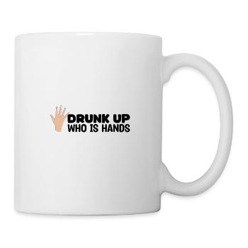 Si vous êtes ivre, vous avez les mains pleines - Funny Tr - Mug blanc - blanc - Droite
