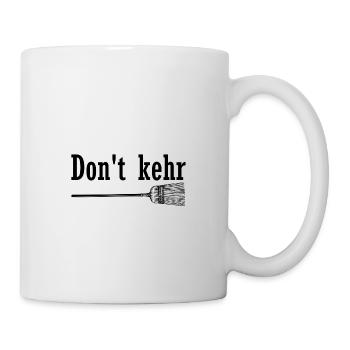 Don't Kehr - Tasse - Weiß - Rechts