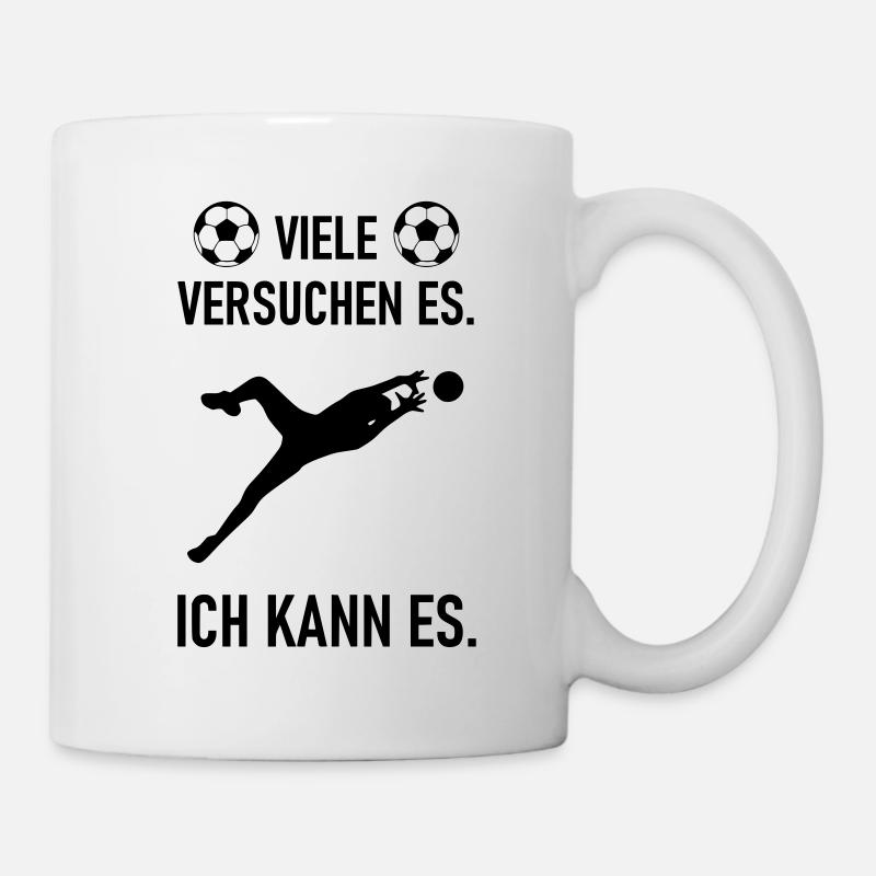 Ich kann es als Fußball Torwart - Tasse - Weiß