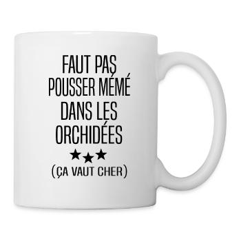Faut pas pousser mémé dans les orchidées / Mamy - Mug blanc - blanc - Droite