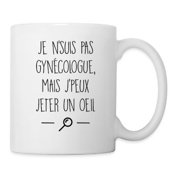 Je ne suis pas gynécologue, j'peux jeter un oeil - Mug blanc - blanc - Droite