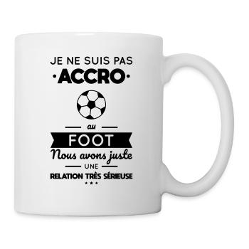 Pas accro au foot - Relation sérieuse - Mug blanc - blanc - Droite