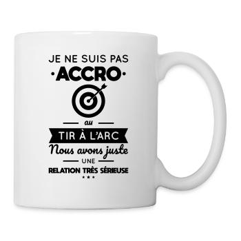 Pas accro au tir à l'arc - Relation sérieuse - Mug blanc - blanc - Droite