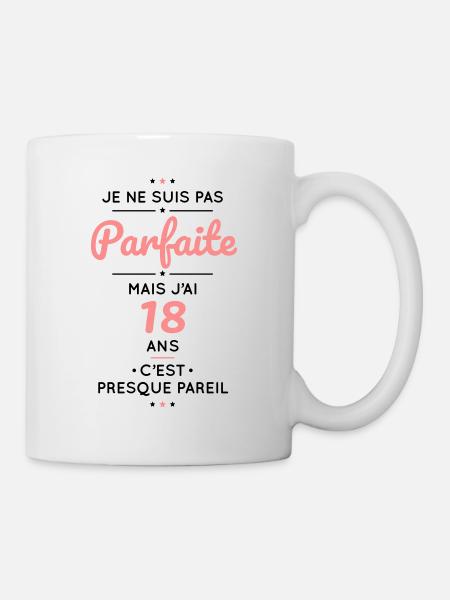 Anniversaire 18 ans - Pas parfaite mais 18 ans - Mug blanc - blanc