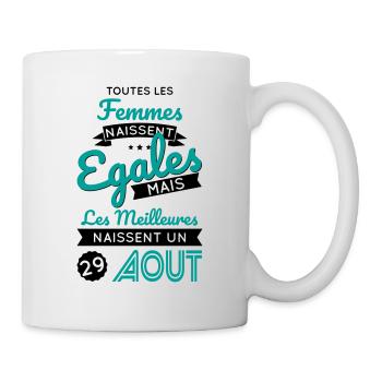 Anniversaire - Les meilleures naissent 29 Août - Mug blanc - blanc - Droite