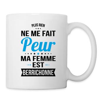 Rien ne me fait peur ma femme est Berrichonne - Mug blanc - blanc - Droite