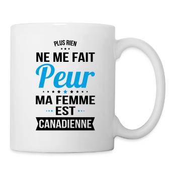 Rien ne me fait peur ma femme est Canadienne - Mug blanc - blanc - Droite
