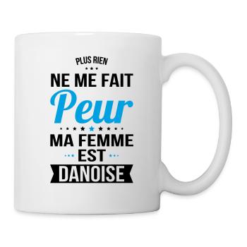 Rien ne me fait peur ma femme est Danoise - Mug blanc - blanc - Droite