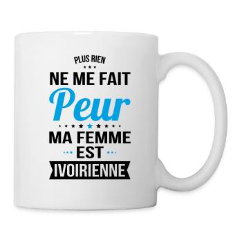 Rien ne me fait peur ma femme est Ivoirienne - Mug blanc - blanc - Droite
