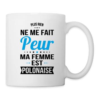 Rien ne me fait peur ma femme est Polonaise - Mug blanc - blanc - Droite