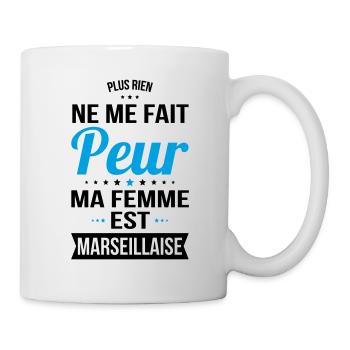 Rien ne me fait peur ma femme est Marseillaise - Mug blanc - blanc - Droite