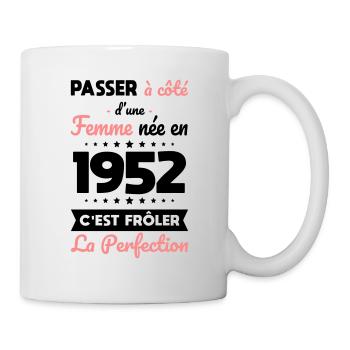 Anniversaire 70 ans - Née en 1952 Perfection - Mug blanc - blanc - Droite