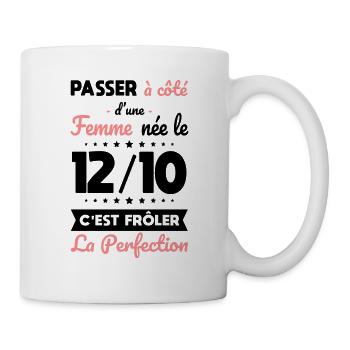 Anniversaire - Née 12 Octobre Frôler perfection - Mug blanc - blanc - Droite