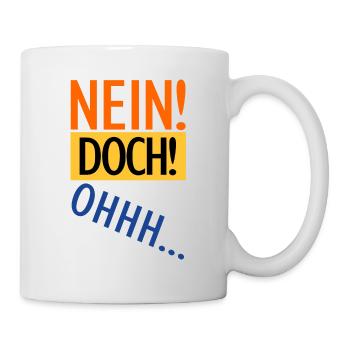 Louis de Funes NEIN DOCH OHHH lustiger Spruch - Tasse - Weiß - Rechts