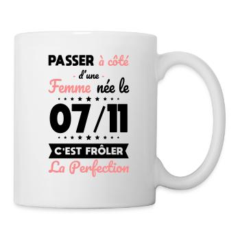 Anniversaire - Née 7 Novembre Frôler perfection - Mug blanc - blanc - Droite