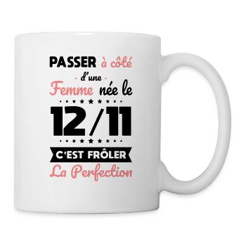 Anniversaire - Née 12 Novembre Frôler perfection - Mug blanc - blanc - Droite
