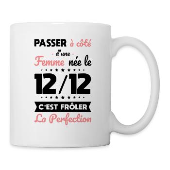 Anniversaire - Née 12 Décembre Frôler perfection - Mug blanc - blanc - Droite
