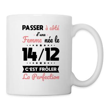 Anniversaire - Née 14 Décembre Frôler perfection - Mug blanc - blanc - Droite