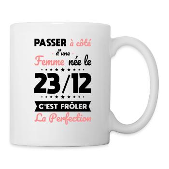 Anniversaire - Née 23 Décembre Frôler perfection - Mug blanc - blanc - Droite