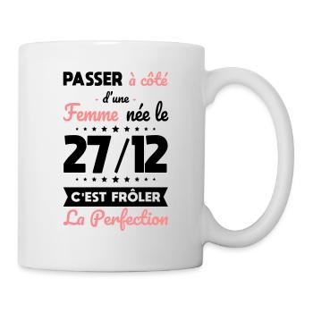 Anniversaire - Née 27 Décembre Frôler perfection - Mug blanc - blanc - Droite
