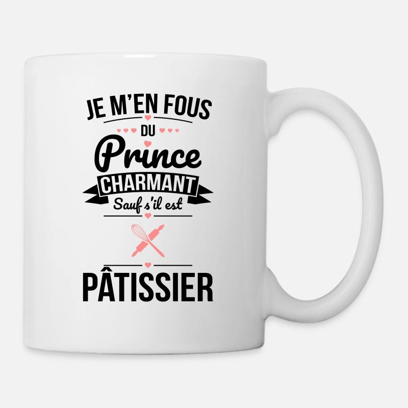 Fous du prince charmant sauf s'il est pâtissier - Mug blanc - blanc
