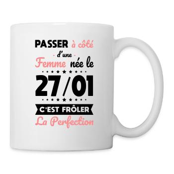 Anniversaire - Née le 27 Janvier Frôler perfection - Mug blanc - blanc - Droite