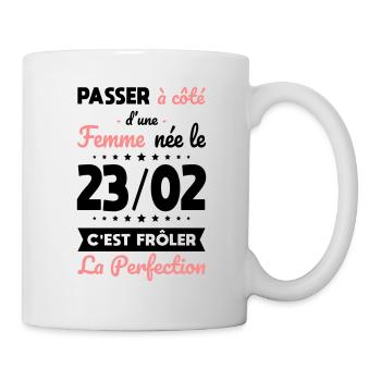 Anniversaire - Née le 23 Février Frôler perfection - Mug blanc - blanc - Droite