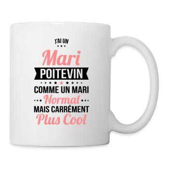 J'ai un mari Poitevin plus cool - Mug blanc - blanc - Droite